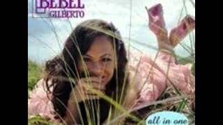 Bebel Gilberto -  Canção De Amor (Disco All In One 2009)