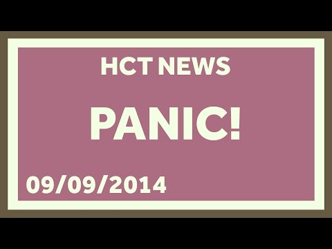 PANIC! - HCT News - 09/12/2014