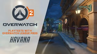 Overwatch 2 Playtests with Overwatch League Pros | Havana