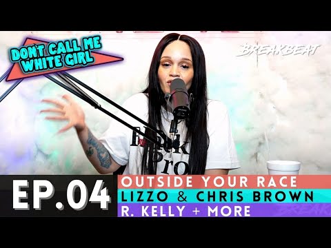 DCMWG Dating Outside Your Race, R. Kelly, Lizzo & Chris Brown + More - EP4  “We Shall Overcome”