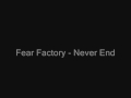 Fear Factory - Never End