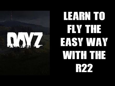 How To Easily Learn To Fly Red Falcons DayZ Flight System Heliz Mod Helicopters With Robinson R22