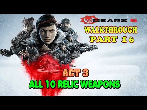 🔴 GEARS 5 Campaign Gameplay Walkthrough Part 16 Act 3 Rocket Plan ALL 10 RELIC WEAPONS 🔴