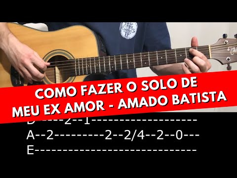 Como Tocar o Solo de Meu Ex Amor (Eu tive um Amor)