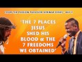 THE 7 PLACES JESUS SHED HIS BLOOD AND THE 7 FREEDOMS WE OBTAINED