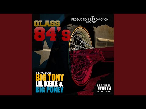Glass 84's (feat. Big Tony, Lil Keke & Big Pokey)