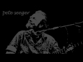 Pete Seeger - Down by the riverside