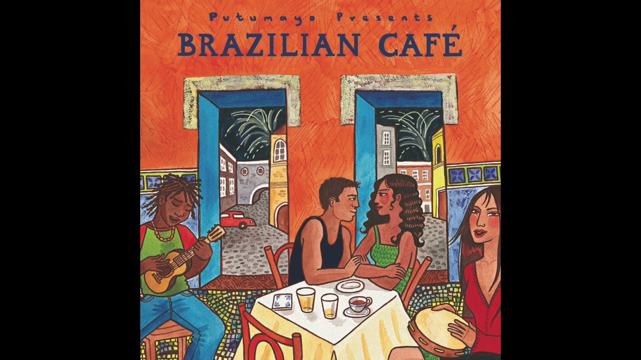 Brazilian Café (Official Putumayo Version)