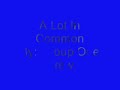 A Lot In Common [Lyrics] - Group 1 Crew