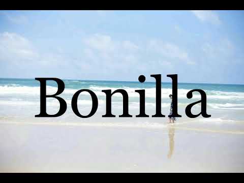 How To Pronounce Bonilla🌈🌈🌈🌈🌈🌈Pronunciation Of Bonilla