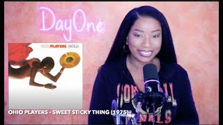Ohio Players - Sweet Sticky Thing (1975) DayOne Reacts