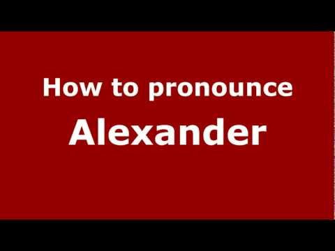 How to Pronounce Alexander - PronounceNames.com