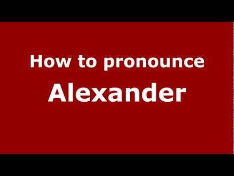 How to pronounce Alexander