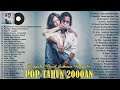 50 Top Hits Lagu Tahun 2000an Paling Hits Pada Masanya - Lagu Nostalgia Terbaik Tahun 2000an