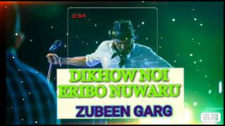 Dikhow Noi Eribo Nuwaru /ZUBEEN GARG /Best Assamese Bihu Song