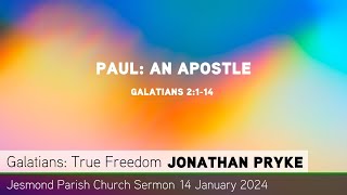 Galatians 2:1-14 - Paul: An Apostle - Jesmond Parish - Sermon