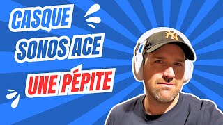 J'ai enfin trouvé le casque PARFAIT - SONOS ACE