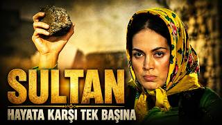 SULTAN | BİR KADININ HAYATA TUTUNMA HİKAYESİ [İNCELEME]