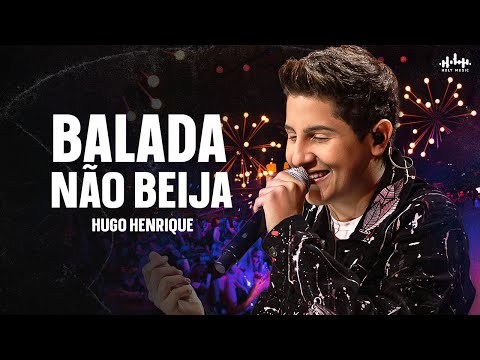 Hugo Henrique - Balada Não Beija | DVD Sem Filtro