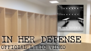 In Her Defense - Official Lyric Video