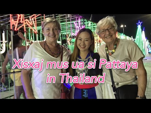 Xisxaj mus ncig taj laj PATTAYA in Thailand 2020