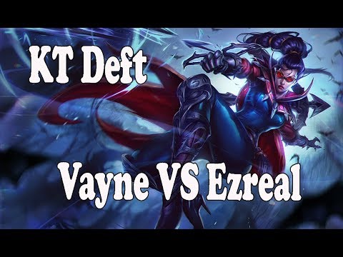 KT Deft- Vayne vs Ezreal - KT Score - Rank Thách đấu hàn