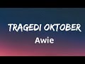 Tragedi Oktober Awie Lirik