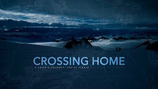Crossing Home: A Skier’s Journey | Series Finale