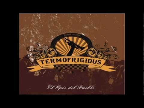 TERMOFRIGIDUS - 13 BOLSUS TRACK LIVE (EL Opio Del Pueblo 2012)