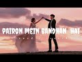 Pairon Mein Bandhan Hai Slowed Reverb Mohabbatein Shahrukh Khan Lofi