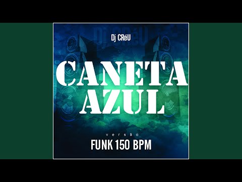 Caneta Azul (Versão 150 Bpm)
