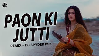 Download lagu Paon Ki Jutti | Remix | DJ Spyder PSK | Jyoti Nooran | Isha Malviya | Jaani | Latest Remix 2024 mp3