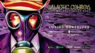 Galactic Cowboys - Losing Ourselves (Long Way Back To The Moon) 2017