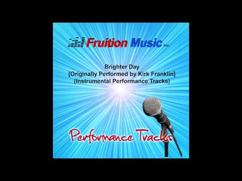 Brighter Day (Low Key) [Originally by Kirk Franklin] [Instrumental Track] SAMPLE