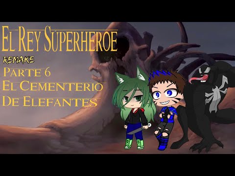 The Superhero King (Remake) Part 6 / The Elephant Graveyard
