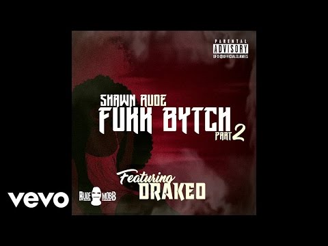 Shawn Rude - Fukk Bytch Pt. 2 (Audio) ft. Drakeo