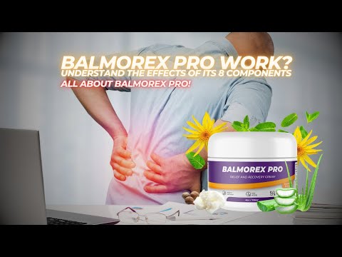 Balmores Pro Work? Understand the effects of its 8 components. All about Balmorex Pro