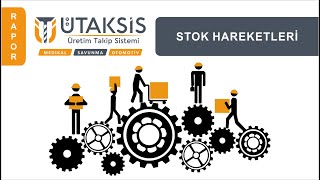 Stok Hareketleri Raporu