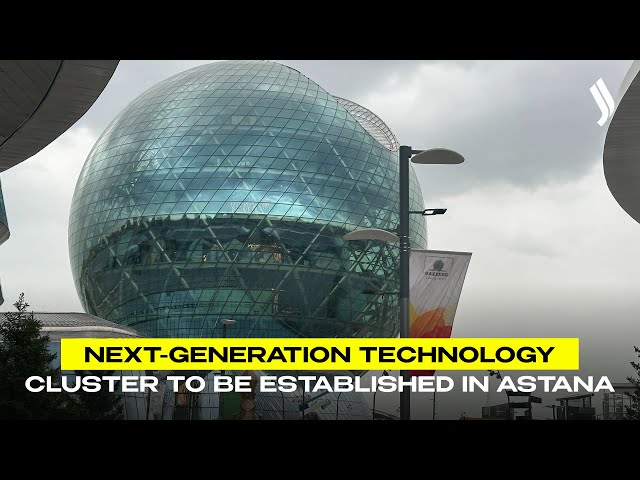 Next-generation technology cluster to be established in Astana