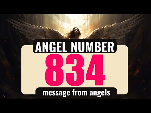 Keep Seeing Angel Number 834? The Hidden Messages Decoded
