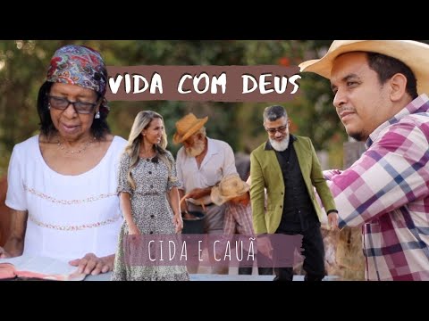 CIDA E CAUÃ - VIDA COM DEUS - MÚSICA GOSPEL  - ESSA MÚSICA É FORTE