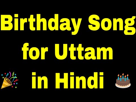 Birthday Song for Uttam - Happy Birthday Song for Uttam