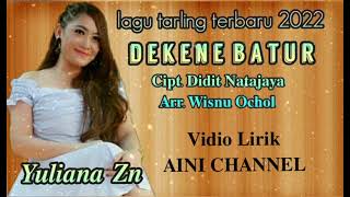 Download lagu DEKENE BATUR VOC.Yuliana Zn Cipt.Didit Natajaya #yulianazn#laguterbaru2022#ainichannel mp3 Download lagu DEKENE BATUR VOC.Yuliana Zn Cipt.Didit Natajaya #yulianazn#laguterbaru2022#ainichannel mp3