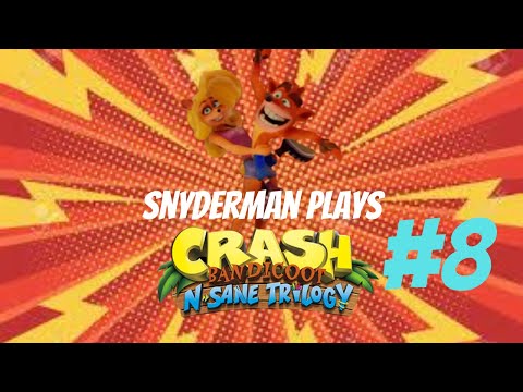 Snyderman Plays Crash Bandicoot N’Sane Trilogy Pt. 8 Full Playthrough- THE END...of Game 1!