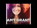 Amy Grant - Out In The Open