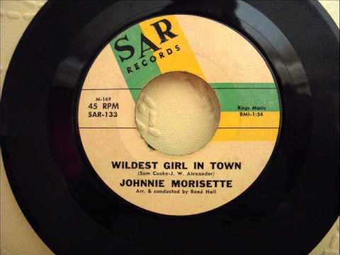 JOHNNIE MORISETTE - WILDEST GIRL IN TOWN