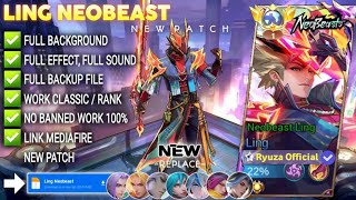 Download lagu Update Script Skin Ling Neobeast No Password | Full Effect Voice | Patch Terbaru mp3