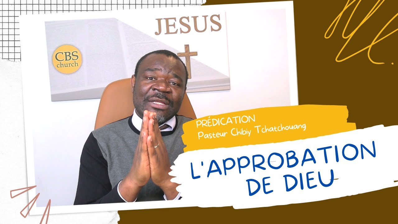 PRÉDICATION - L'APPROBATION DE DIEU