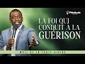 La Foi Qui Conduit à La Guérison Ghislain Biabatantou Pasteur