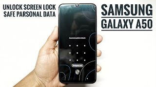 SAMSUNG GALAXY A50 Screen Lock Reset Without Delete Personal data